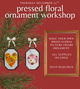 Pressed Flower Frame Ornament Workshop 12/11
